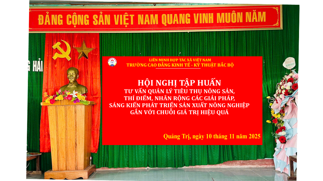Trường Cao đẳng Kinh tế – Kỹ thuật Bắc Bộ phối hợp tổ chức tập huấn nâng cao năng lực tiêu thụ nông sản và thương mại điện tử cho vùng đồng bào DTTS&MN tỉnh Quảng Trị